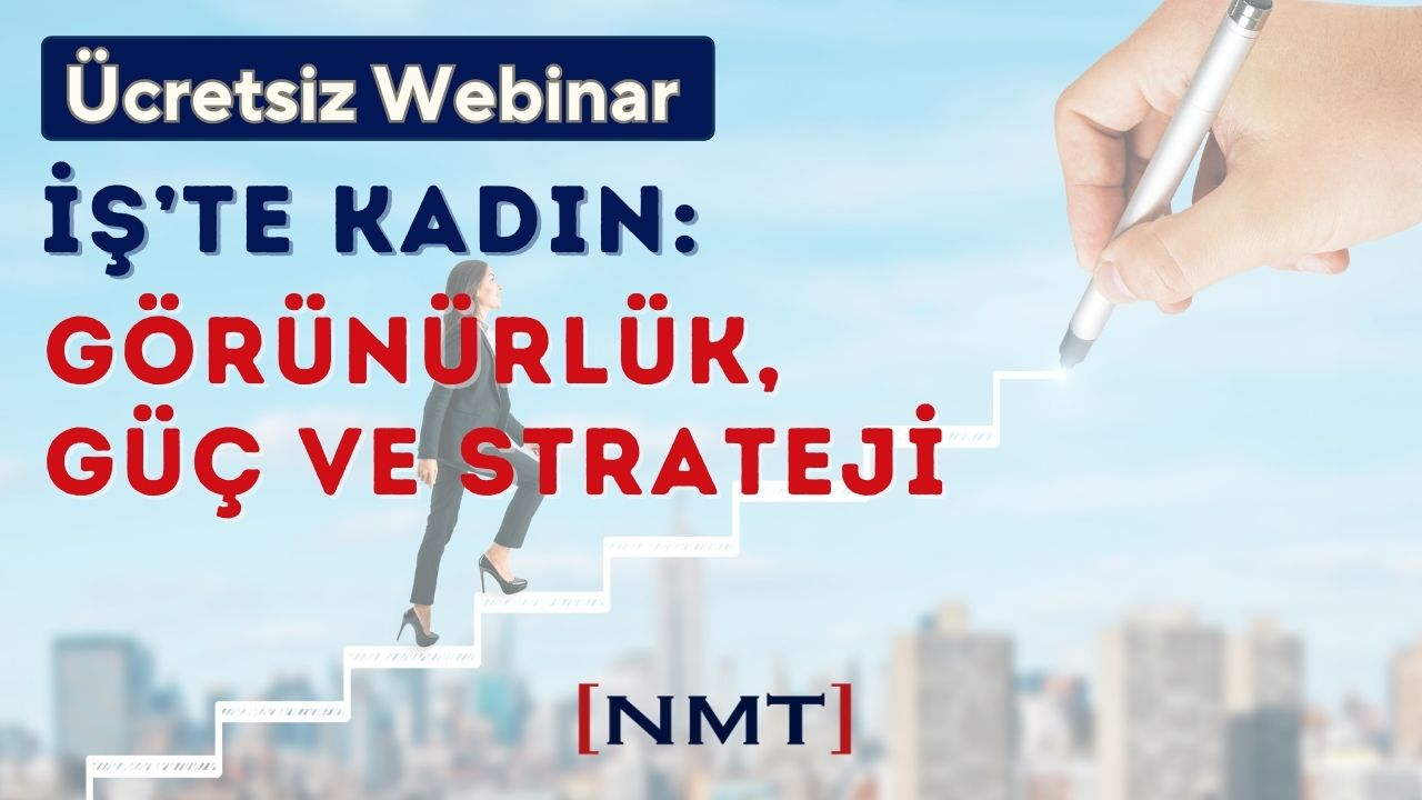 İş’te Kadın: Görünürlük, Güç ve Strateji