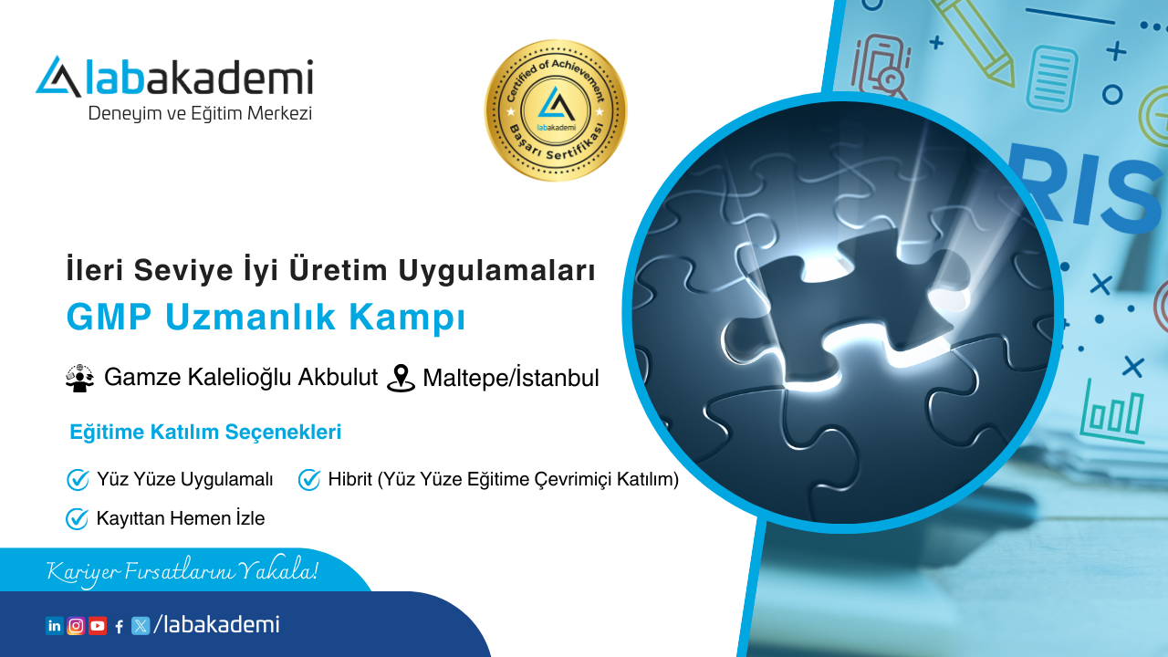 İleri Seviye İyi Üretim Uygulamaları GMP Uzmanlık Kampı