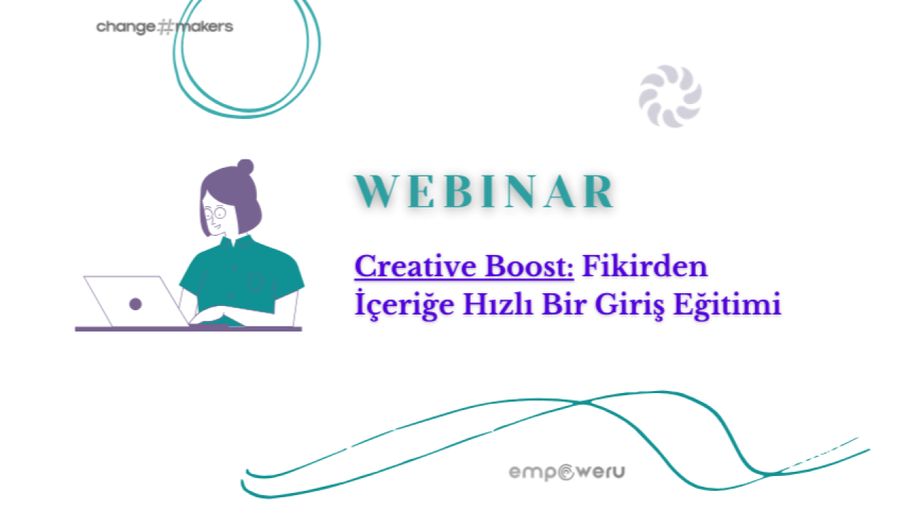 Creative Boost: Fikirden İçeriğe Hızlı Bir Giriş Eğitimi